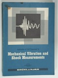 MECHANICAL VIBRATION AND SHOCK MEASUREMENT by JENS TRAMPE BROCH , 1972