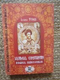 ULTIMUL CONSTANTIN -ROMANUL BRANCOVENILOR - ILEANA TOMA
