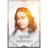 Egy J&Oacute;GI &ouml;n&eacute;letrajza - Paramahansza Jogananda