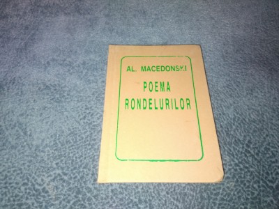 AL MACEDONSKI - POEMA RONDELURILOR foto