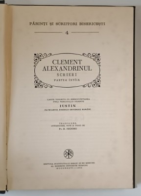 CLEMENT ALEXANDRINUL , SCRIERI , PARTEA INTAIA , 1982 * MINIMA UZURA foto
