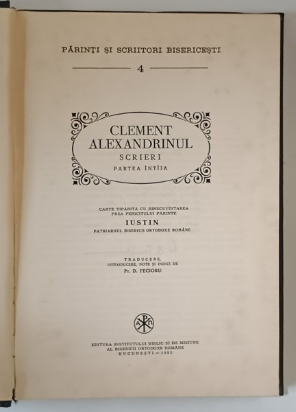 CLEMENT ALEXANDRINUL , SCRIERI , PARTEA INTAIA , 1982 * MINIMA UZURA