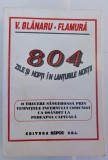 VASILE BLANARU FLAMURA 804 ZILE SI NOPTI IN LANTURILE MORTII 1996 BUCURESTI EDITURA SEPCO S.R.L.