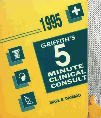 The Griffith&amp;#039;s 5 Minute Clinical Consult 1995 Mark R Dambro foto