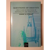 Robert B. Pynsent - Questions of Identity: Czech and Slovak Ideas of Nationality and Personality