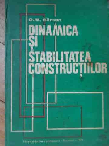 Dinamica Si Stabilitatea Constructiilor - G.m. Barsan ,528220