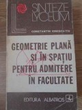 GEOMETRIE PLANA SI IN SPATIU PENTRU ADMITERE IN FACULTATE-CONSTANTIN IONESCU-TIU-114030