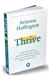 Thrive - Paperback brosat - Arianna Huffington - Publica