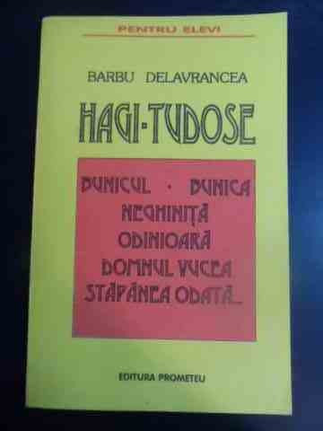 Hagi Tudose - Barbu Delavrancea ,545047