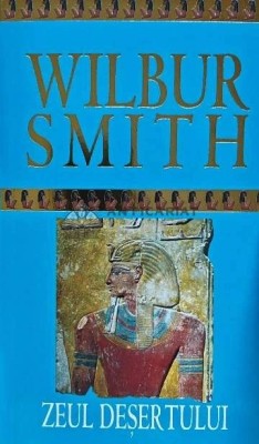 Zeul desertului - 2015 - Wilbur Smith (AB187) foto