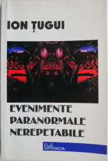 Evenimente paranormale nerepetabile &amp;ndash; Ion Tugui foto