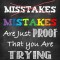 Autocolante Motivationale - Mistakes are just proof that you are trying - 60x90 cm