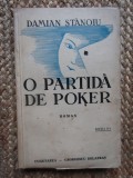 DAMIAN STANOIU - O PARTIDA DE POKER - editia a II-a, 1940
