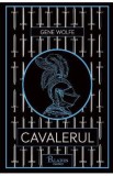 Cavalerul - Gene Wolfe