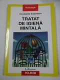 TRATAT DE IGIENA MINTALA - Constantin ENACHESCU