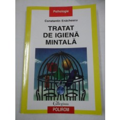 TRATAT DE IGIENA MINTALA - Constantin ENACHESCU