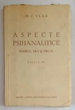 IUBIREA , URA SI FRICA - ASPECTE PSIHANALITICE de Dr. C. VLAD , 1928