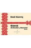 Canta Ardealul si Banatul. Doine - Emil Gavris