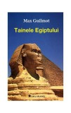 Tainele Egiptului Antic Max Guilmot Firul Ariadnei Carte Spiritualitate Valea Nilului Brosata