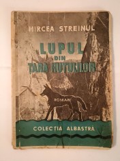 Mircea Streinul - Lupul din Țara Huțulilor (Colecția Albastră) (puțin uzată)
