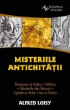 Misteriile Antichităţii - Paperback brosat - Alfred Loisy - Herald