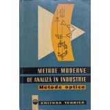 METODE MODERNE DE ANALIZA IN INDUSTRIE. METODE OPTICE-CULEGERE PRELUCRATA DIN LIMBA RUSA DE I. BANATEANU-223859