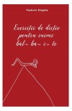 Exercitii de dictie pentru inimi bal-ba-i-te - Curtea Veche