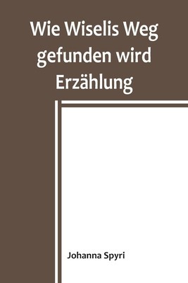 Wie Wiselis Weg gefunden wird Erz foto
