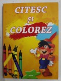 Carte de colorat Citesc si colorez, Editura Aquila, Coperta Brosata
