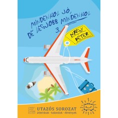 Mindenhol j&oacute;, de legjobb mindenhol 3. - Nagy P&eacute;ter