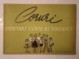 Titus Moisescu (ed.) - Coruri pentru copii și tineret (1959; tiraj 670 ex.)