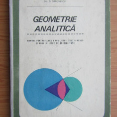 Gh. D. Simionescu - Geometrie analitica. Manual pentru clasa a XI-a (1968)