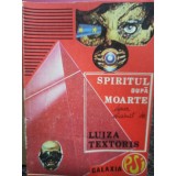 Luiza Textoris - Spiritul dupa moarte (Editia: 1993)