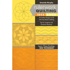 Rulerwork Quilting Idea Book: 59 Outline Designs to Fill with Free-Motion Quilting, Tips for Longarm and Domestic Machines