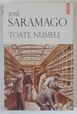 TOATE NUMELE , roman de JOSE SARAMAGO , 2026 *EDITIE BROSATA