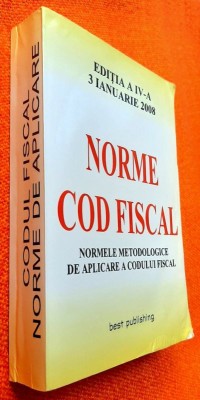 Norme Cod Fiscal - Normele metodologice de aplicare a Codului Fiscal 2008 foto