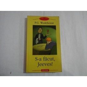S-A FACUT JEEVES!-P.G.WODEHOUSE foto