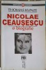 Nicolae Ceaușescu, O biografie - Thomas Kunze, Editura Vremea, 2001, 558 pagini, Istorie Rom&acirc;nia