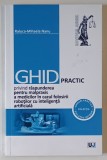 GHID PRACTIC PRIVIND RASPUNDEREA PENTRU MALPRAXIS A MEDICILOR IN CAZUL FOLOSIRII ROBOTILOR CU INTELIGENTA ARTIFICALA de RALUCA - MIHAELA NANU , 2024