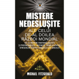 Mistere Nedeslusite Ale Celui De-al Doilea Razboi Mondial - Michael Fitzgerald, Prestige