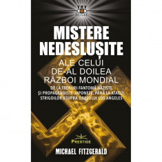 Mistere Nedeslusite Ale Celui De-al Doilea Razboi Mondial - Michael Fitzgerald