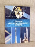 Elemente de mecanica zborului spatial - Alexe Marinescu