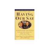 Having Our Say: The Delany Sisters' First 100 Years