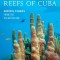 The Remarkable Reefs of Cuba: Hopeful Stories from the Ocean Doctor