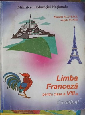 LIMBA FRANCEZA PENTRU CLASA A VIII-A-MICAELA SLAVESCU, ANGELA SOARE-256495 foto