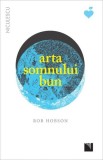Arta somnului bun - Paperback brosat - Rob Hobson - Niculescu