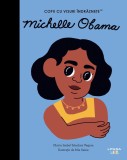 Michelle Obama. Volumul 38. Copii cu visuri indraznete