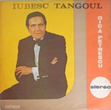 Disc vinil, LP. IUBESC TANGOUL-GICA PETRESCU-259765