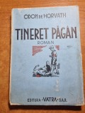 romanul - tinarul pagan - odon de horvath - din anul 1945