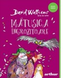 Matusica ingrozitoare. Serie de autor - David Walliams, Diana Marin-Caea